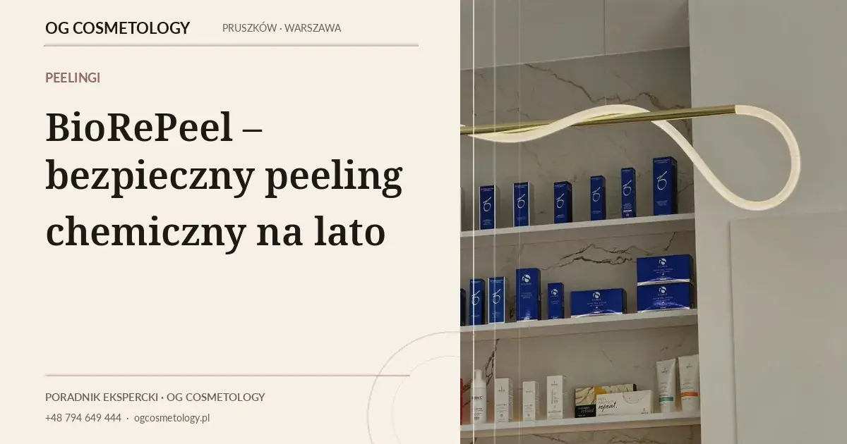 BioRePeel Pruszków – peeling chemiczny, efekty i pielęgnacja
