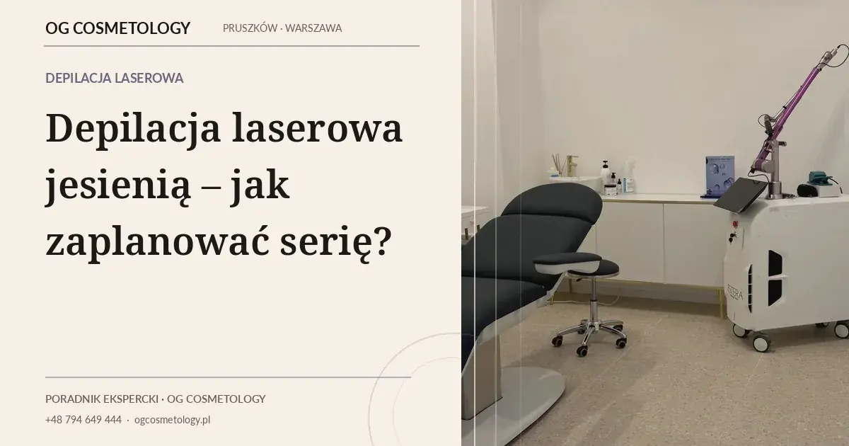 Depilacja laserowa jesienią – jak zaplanować serię?