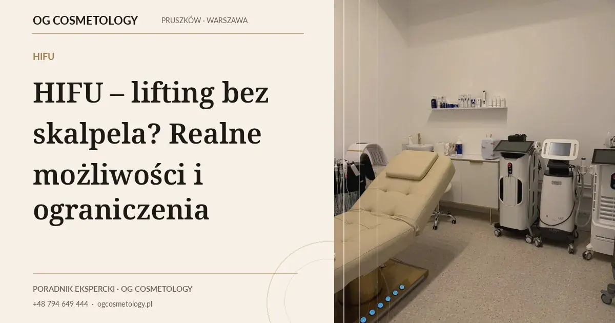 HIFU – lifting bez skalpela? Realne możliwości i ograniczenia