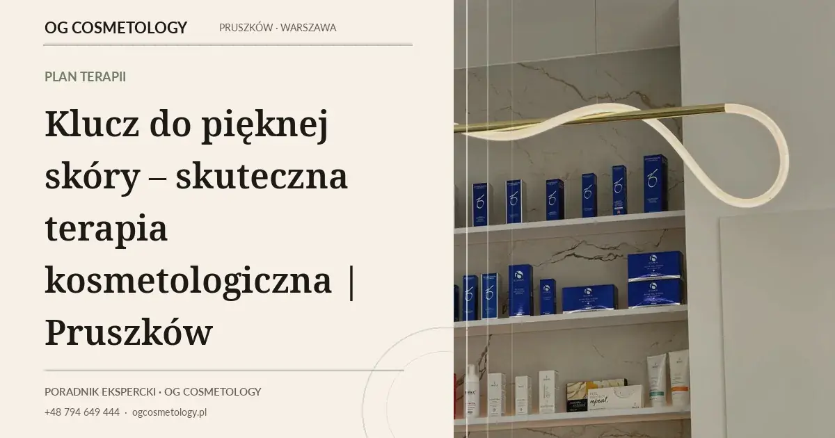 Klucz do pięknej skóry – skuteczna terapia kosmetologiczna | Pruszków