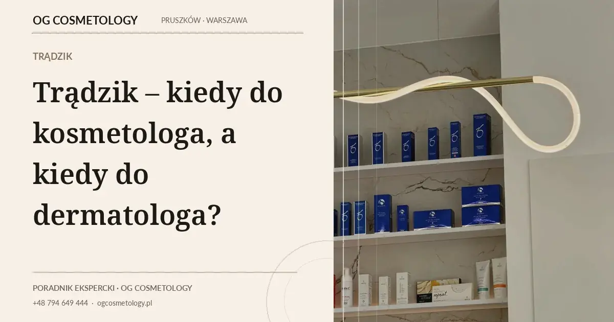 Trądzik – kiedy do kosmetologa, a kiedy do dermatologa?
