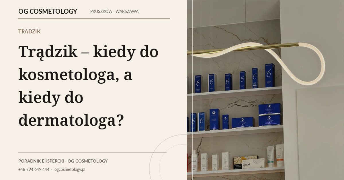 Trądzik – kiedy do kosmetologa, a kiedy do dermatologa?